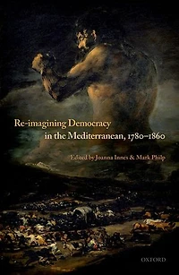 Re-Imagining Democracy the Mediterranean, 1780-1860