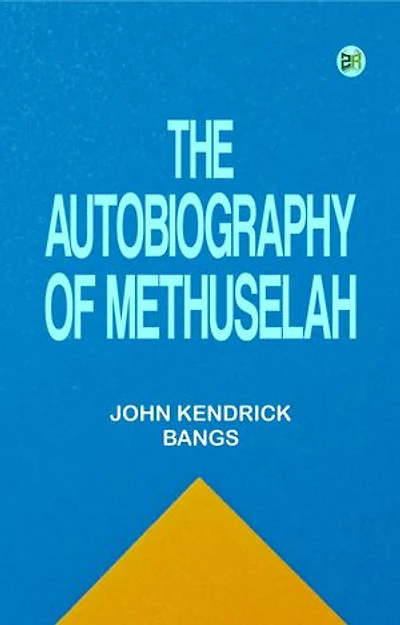 The Autobiography of Methuselah
