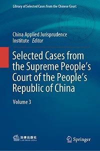 Selected Cases from the Supreme People's Court of Republic China: Volume
