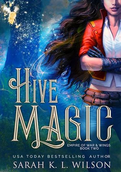 Hive Magic: Empire of War & Wings, #2