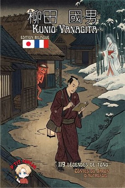 119 légendes de Tono : Contes du Japon d’autrefois: édition bilingue français japonais, méthode de P'TIT NINJA
