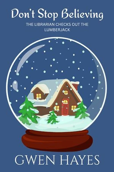 Don't Stop Believing: The Librarian Checks Out the Lumberjack