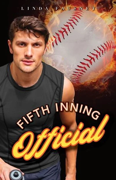 Fifth Inning Official: A Grumpy Sunshine Steamy Sports Romance