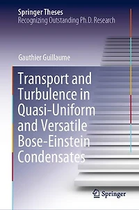 Transport and Turbulence Quasi-Uniform Versatile Bose-Einstein Condensates