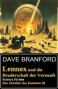 Lennox und die Bruderschaft der Vernunft: Das Zeitalter des Kometen 58