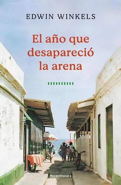 El año que desapareció la arena