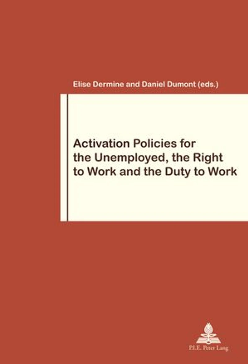 Activation Policies for the Unemployed, Right to Work and Duty