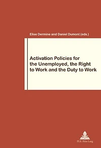 Activation Policies for the Unemployed, Right to Work and Duty