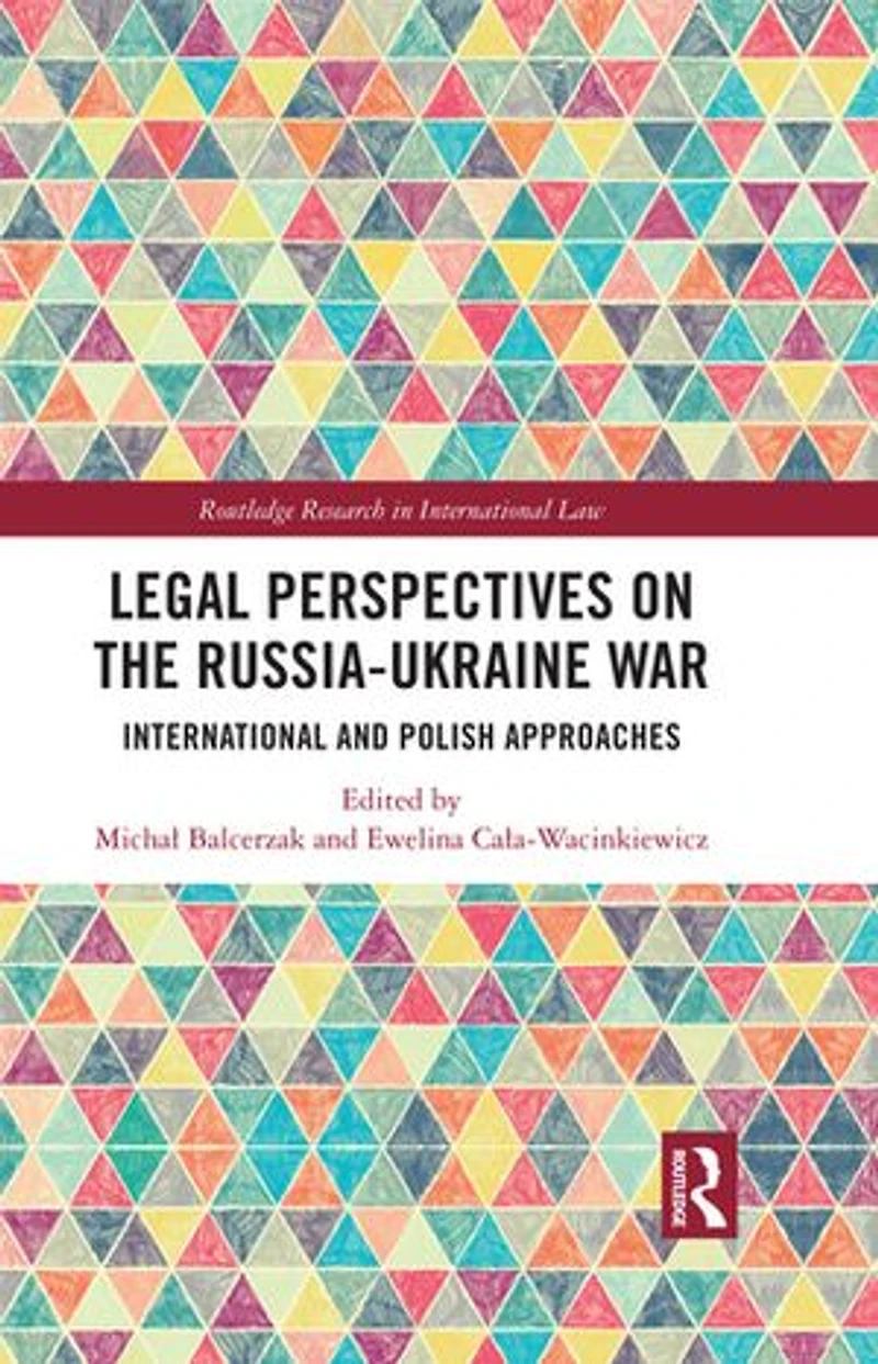 Legal Perspectives on the Russia-Ukraine War: International and Polish Approaches