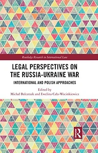 Legal Perspectives on the Russia-Ukraine War: International and Polish Approaches