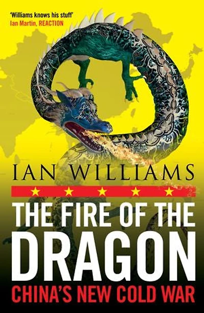 the Fire of Dragon: China's New Cold War
