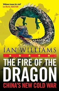 the Fire of Dragon: China's New Cold War
