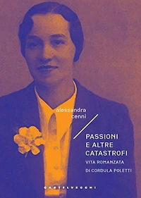 Passioni e altre catastrofi: Vita romanzata di Cardula