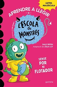 Aprendre a llegir a l'Escola de Monstres 18 - Sense por ni flotador: Amb lletra MAJÚSCULA (llibres per a nens a partir de 5 anys)