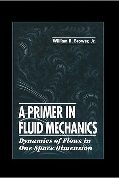 A Primer in Fluid MechanicsDynamics of Flows in One Space Dimension