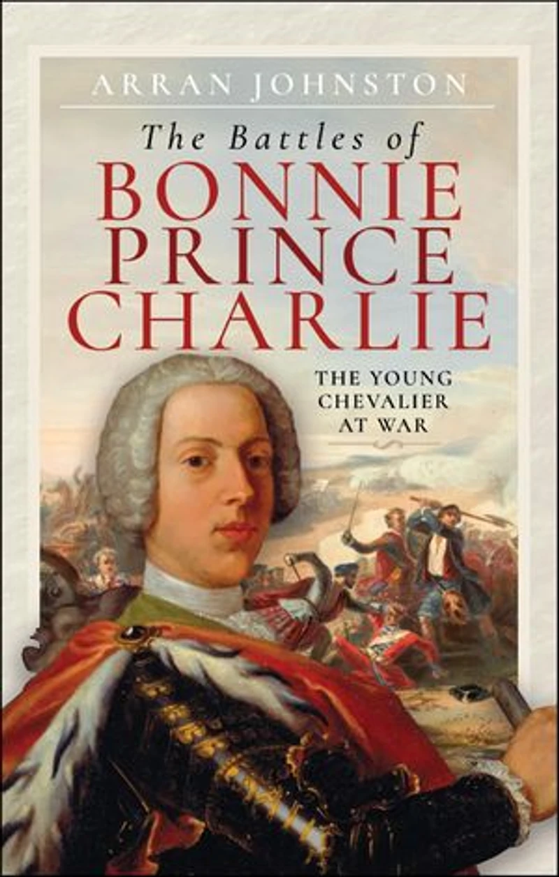 The Battles of Bonnie Prince Charlie: Young Chevalier at War