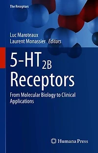 5-Ht2B Receptors: From Molecular Biology to Clinical Applications
