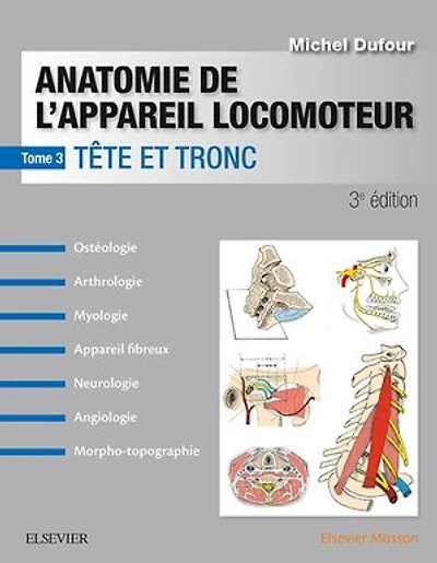 Anatomie de l'appareil locomoteur - Tome 3: Tête et tronc