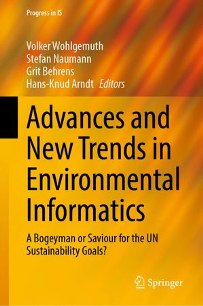 Advances and New Trends Environmental Informatics: A Bogeyman or Saviour for the UN Sustainability Goals?