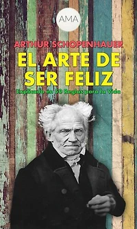 El Arte de Ser Feliz: En 50 Reglas para la Vida