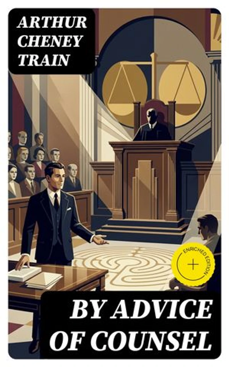 By Advice of Counsel: Enriched edition.