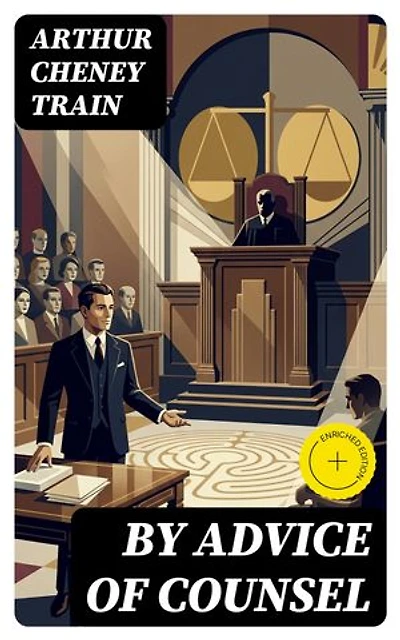 By Advice of Counsel: Enriched edition.
