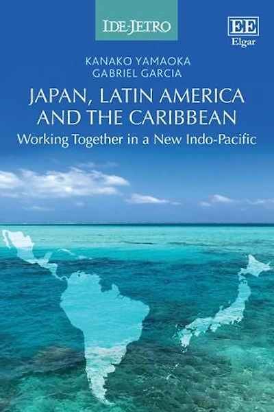 Japan, Latin America and the Caribbean: Working Together in a New Indo-Pacific