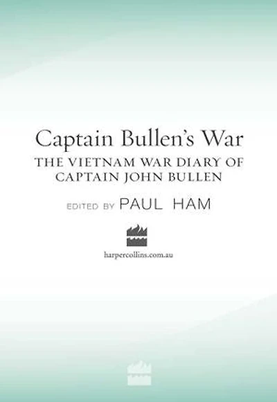 Captain Bullens War the Vietnam Diar