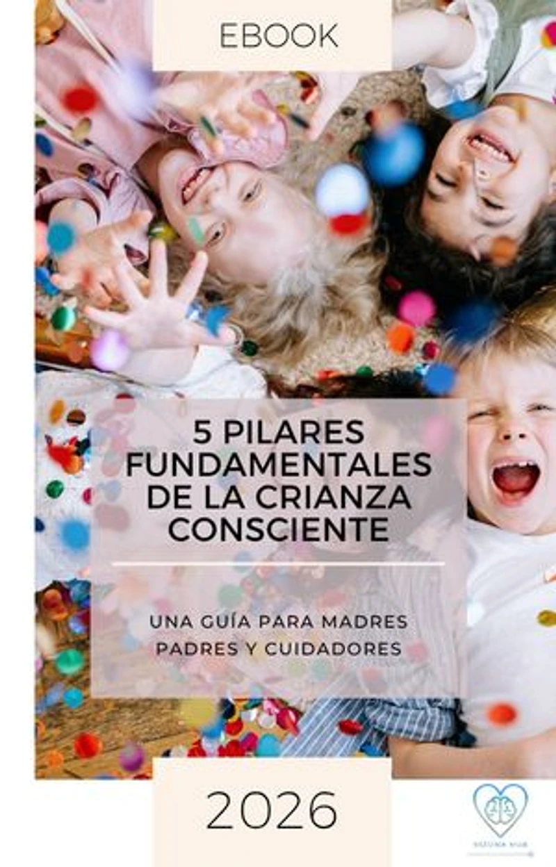 5 Pilares Fundamentales de la Crianza Consciente