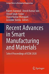 Recent Advances Smart Manufacturing And Materials: Select Proceedings Of Icem 2020