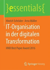 It-organisation Der Digitalen Transformation: Hmd Best Paper Award 2016