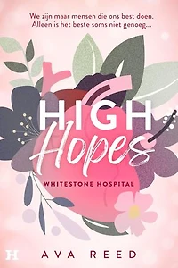 High hopes: Eerste deel in de Whitestone Hospital-serie