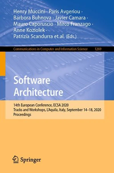 Software Architecture: 14th European Conference, ECSA 2020 Tracks and Workshops, L'Aquila, Italy, September 14-18, 2020, Proceedings