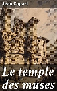 Le temple des muses: Exploration de la mythologie et de l'art égyptiens à travers les Muses