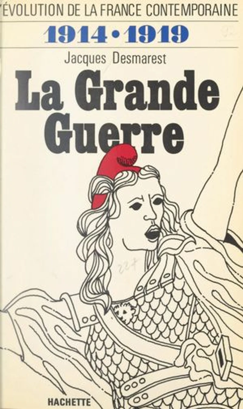 L'évolution de la France contemporaine (4). La Grande guerre, 1914-1919