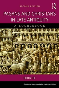 Pagans and Christians Late Antiquity: A Sourcebook