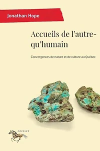 Accueils de l'autre-qu'humain: Convergences nature et culture au Québec