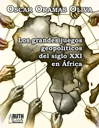 Los grandes juegos geopolíticos del siglo XXI en África