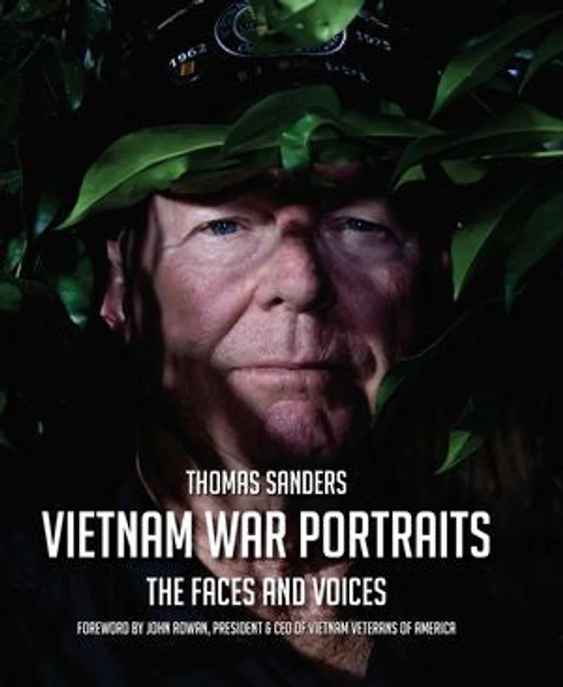 Vietnam War Portraits: The Faces And Voices