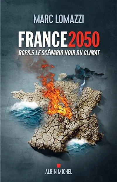 France 2050: RCP8.5 Le scénario noir du climat