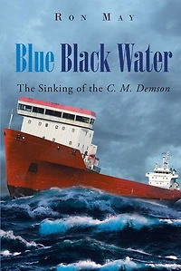Blue Black Water: the Sinking of C. M. Demson