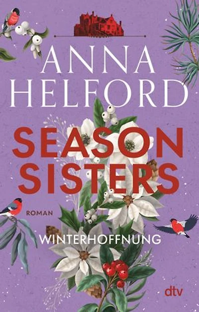 Season Sisters – Winterhoffnung: Roman | Vier Schwestern, so unterschiedlich wie die Jahreszeiten – die Geschichte der Winterschwester