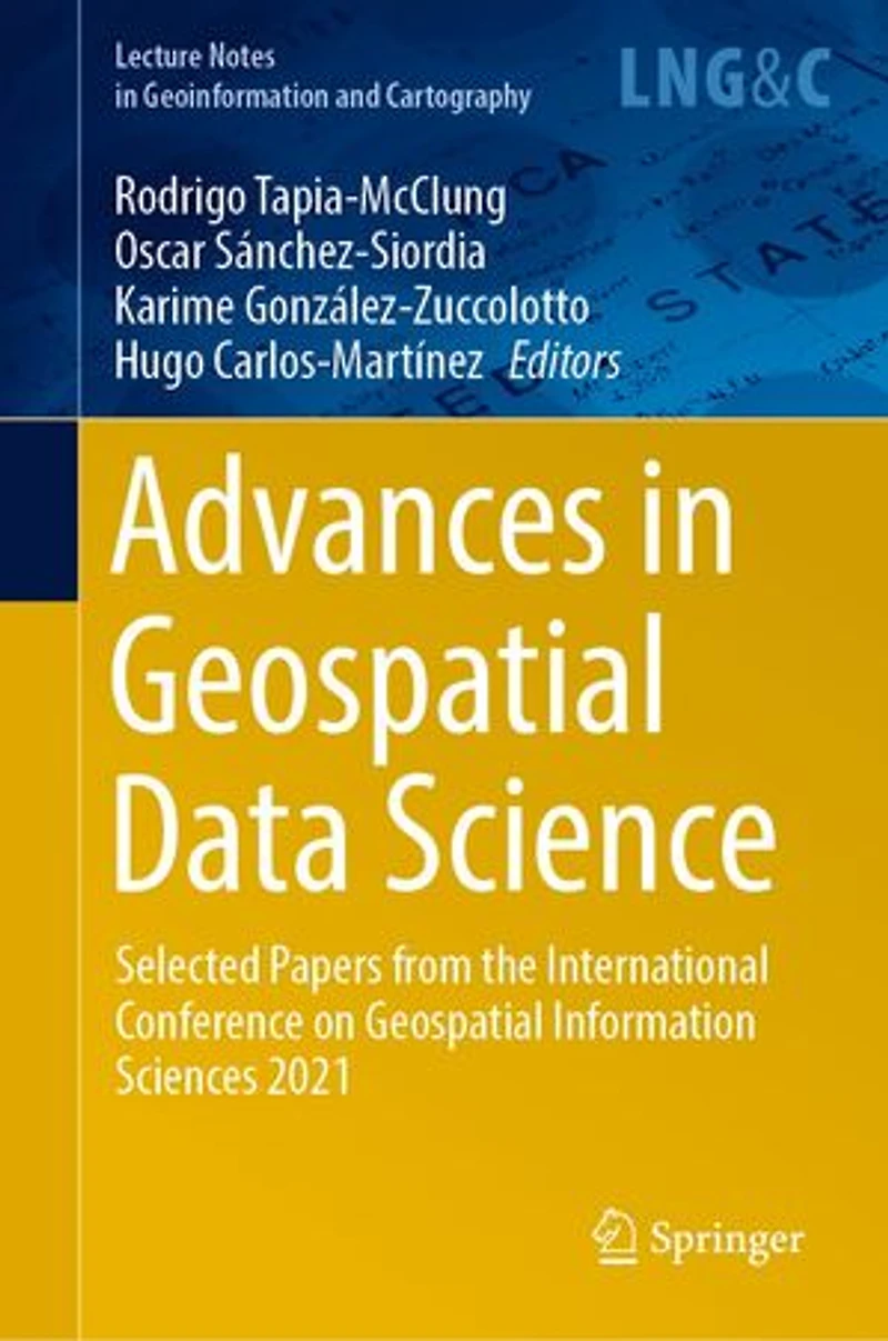 Advances Geospatial Data Science: Selected Papers From The International Conference On Information Sciences 2021
