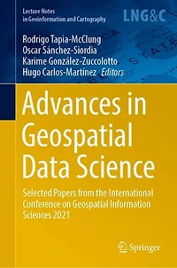 Advances Geospatial Data Science: Selected Papers From The International Conference On Information Sciences 2021