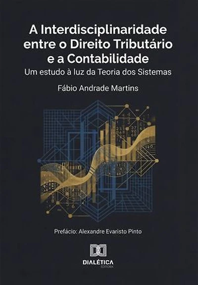 A Interdisciplinaridade entre o Direito Tributário e a Contabilidade: Um estudo à luz da Teoria dos Sistemas