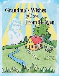 Grandma’s Wishes of Love from Heaven
