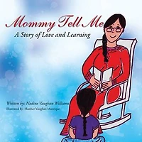 Mommy Tell Me: A Story of Love and Learning