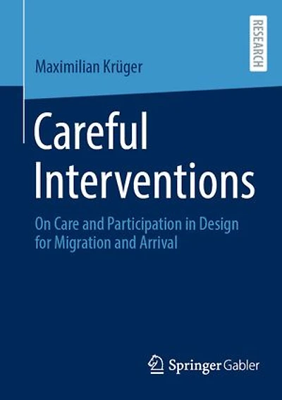 Careful Interventions: On Care and Participation Design for Migration Arrival