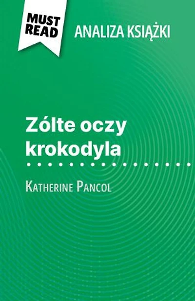 Zólte oczy krokodyla książka Katherine Pancol (Analiza książki): Pełna analiza i szczegółowe podsumowanie pracy