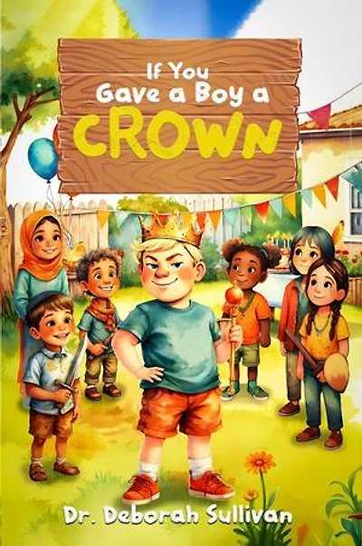 If You Gave a Boy a Crown